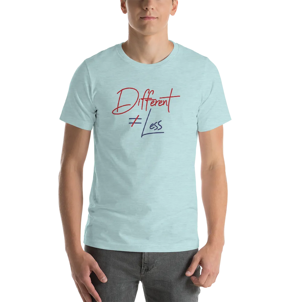 Different Does Not Equal Less (Original Clean Design) Adult Light Color Shirts