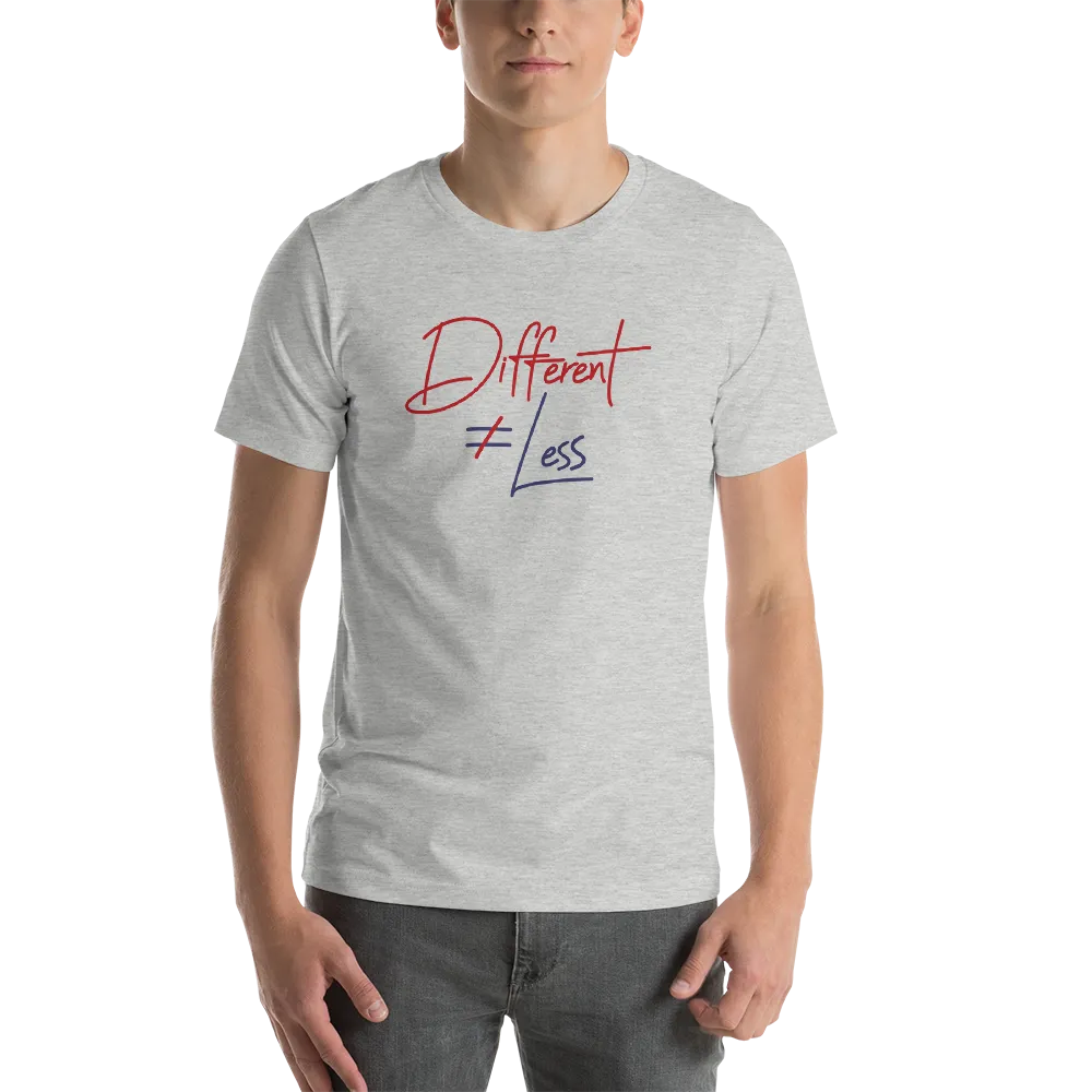 Different Does Not Equal Less (Original Clean Design) Adult Light Color Shirts