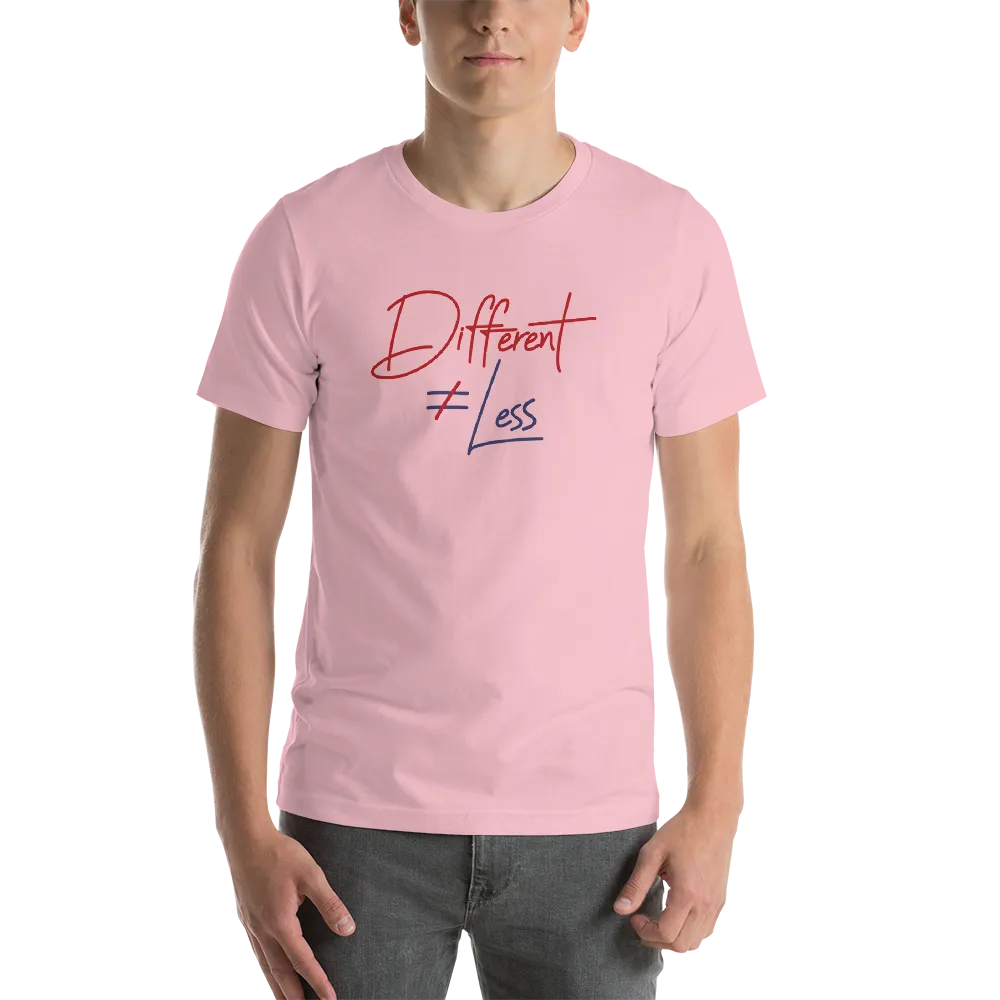 Different Does Not Equal Less (Original Clean Design) Adult Light Color Shirts