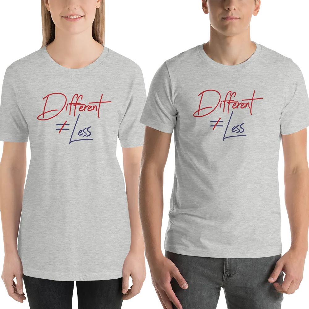 Different Does Not Equal Less (Original Clean Design) Adult Light Color Shirts