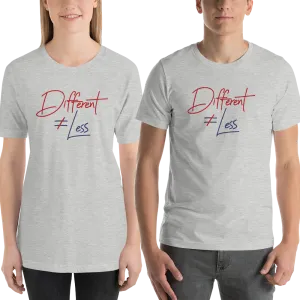 Different Does Not Equal Less (Original Clean Design) Adult Light Color Shirts