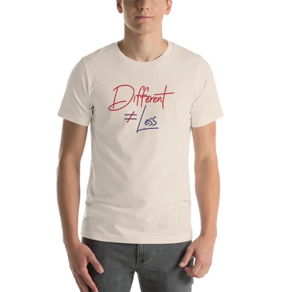 Different Does Not Equal Less (Original Clean Design) Adult Light Color Shirts