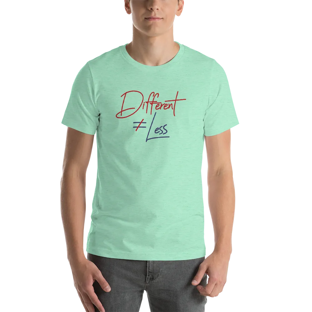 Different Does Not Equal Less (Original Clean Design) Adult Light Color Shirts