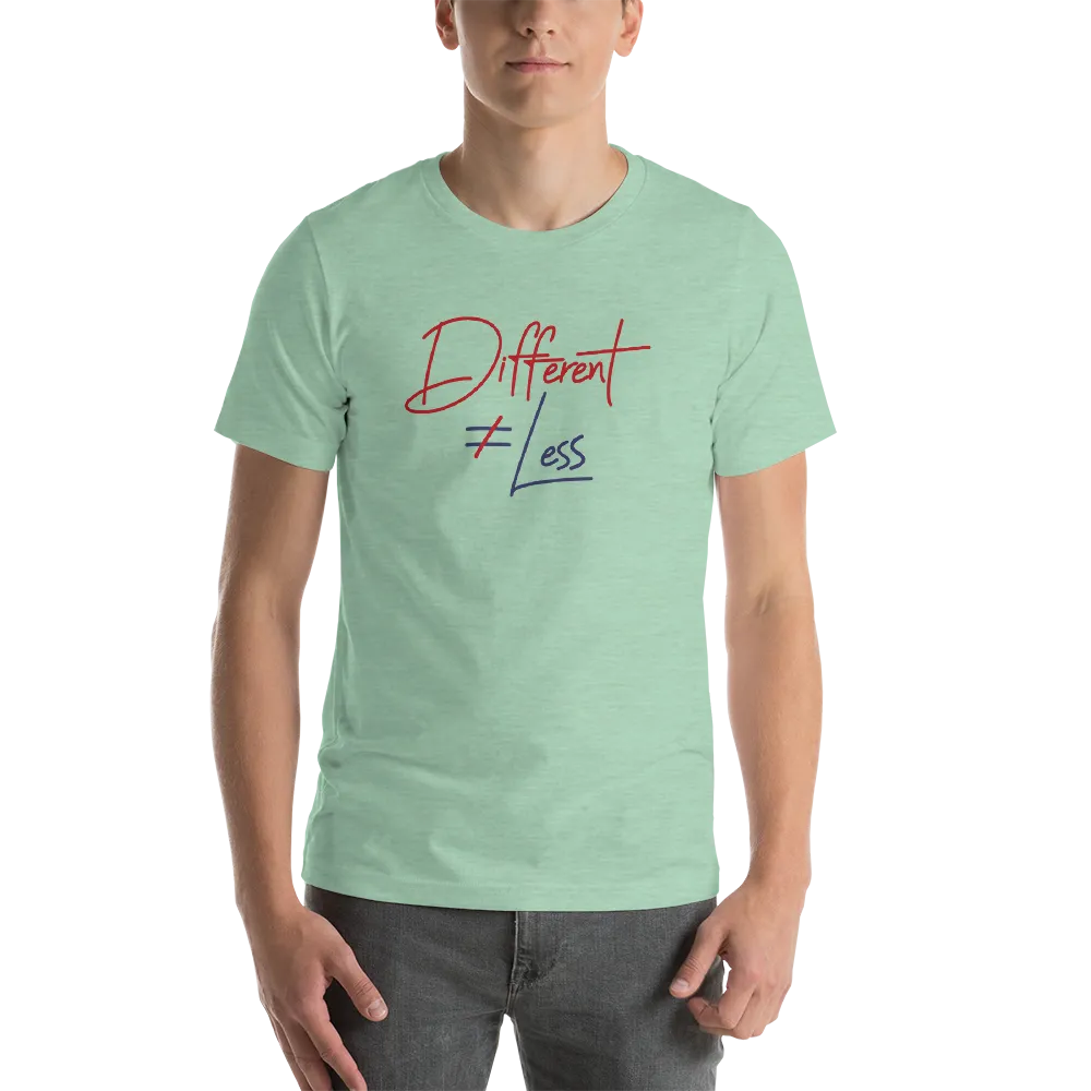 Different Does Not Equal Less (Original Clean Design) Adult Light Color Shirts