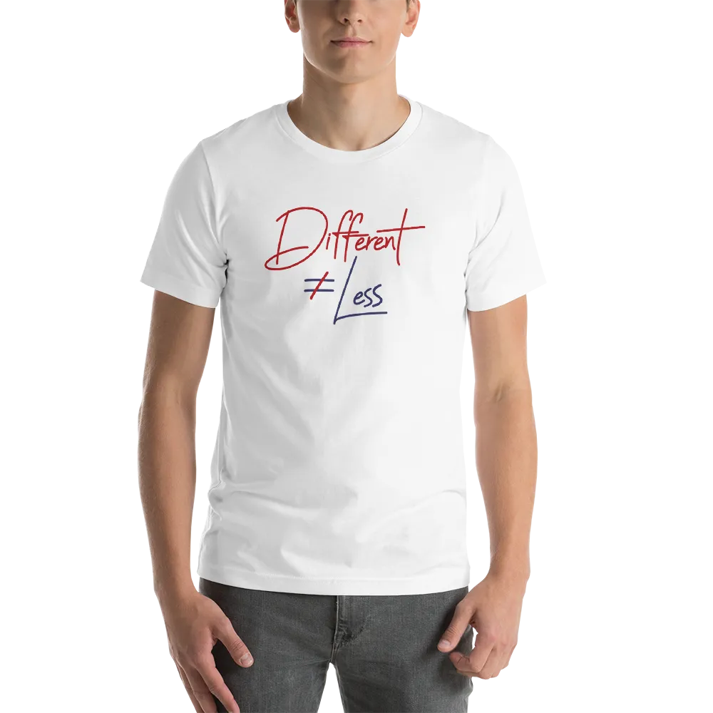 Different Does Not Equal Less (Original Clean Design) Adult Light Color Shirts