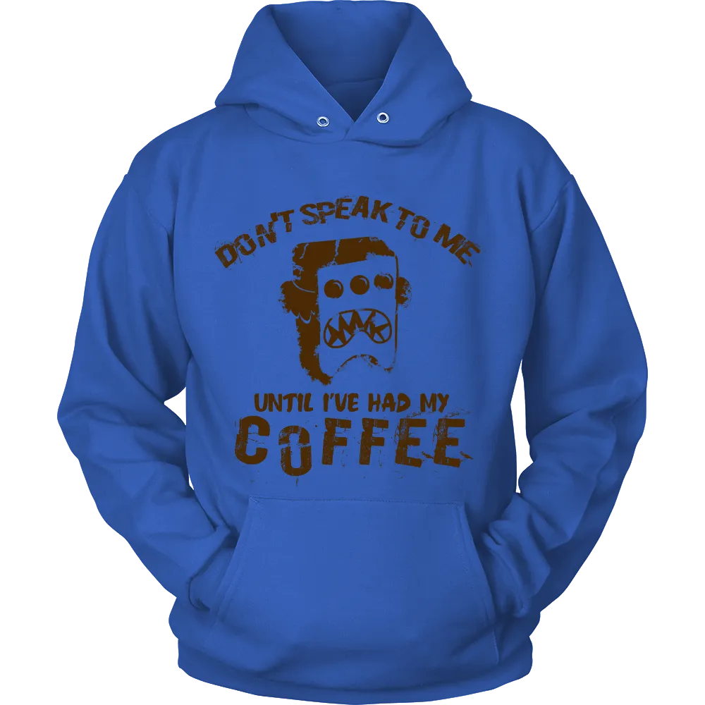 Dont Speak to me until Ive had my Coffe (Men)