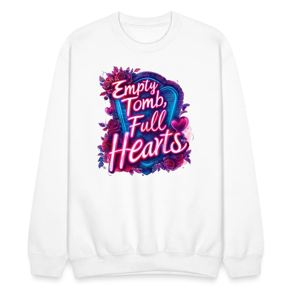 Empty Tomb, Full Hearts Crewneck Sweatshirt