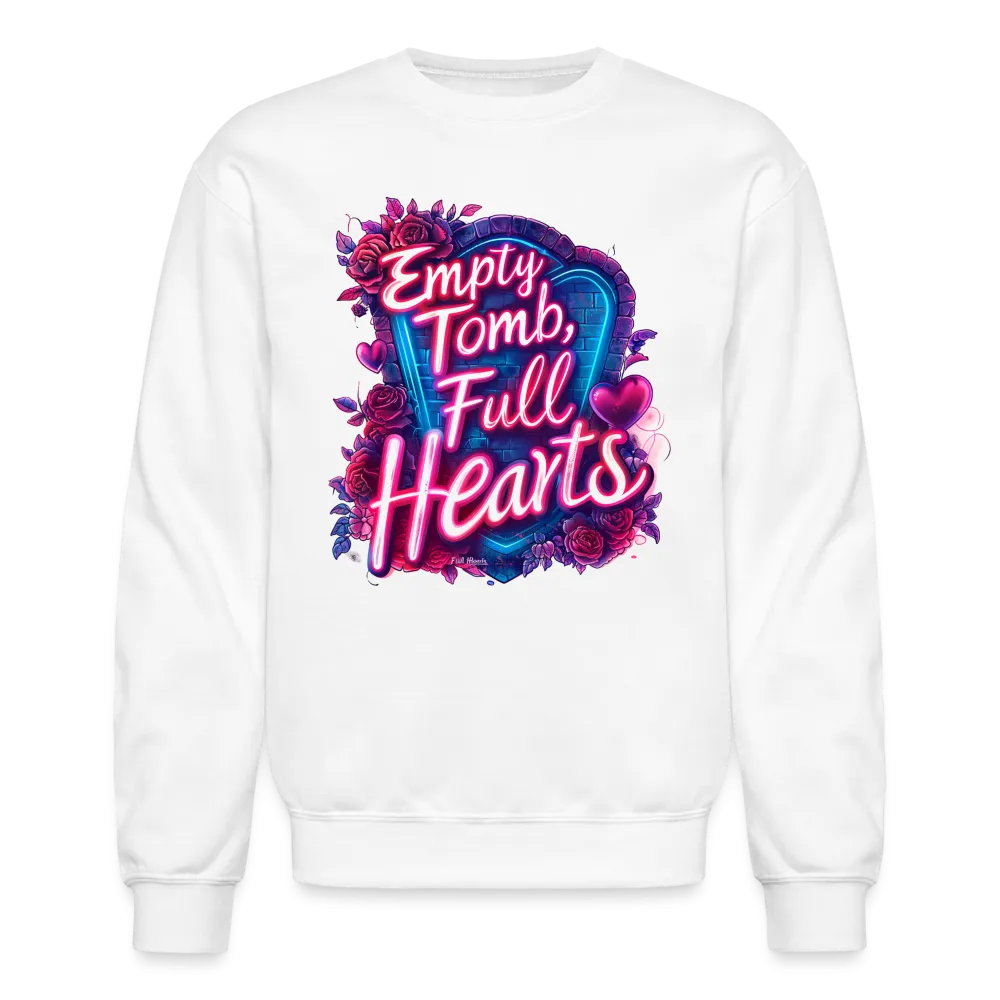 Empty Tomb, Full Hearts Crewneck Sweatshirt