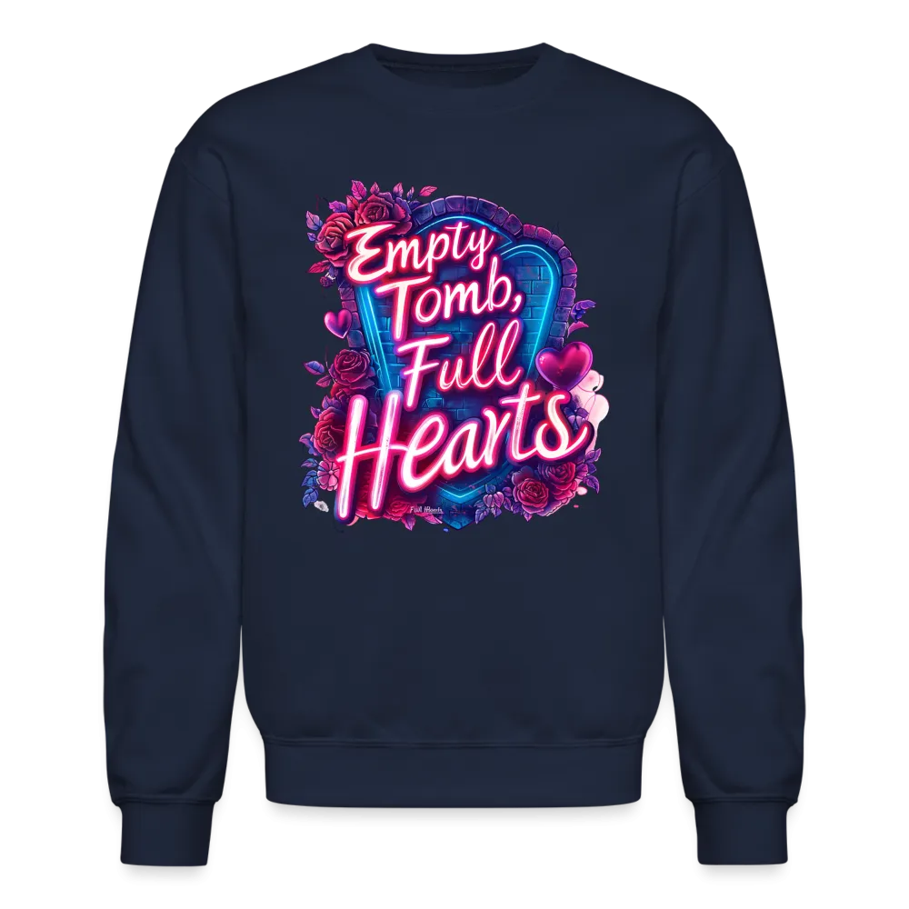 Empty Tomb, Full Hearts Crewneck Sweatshirt