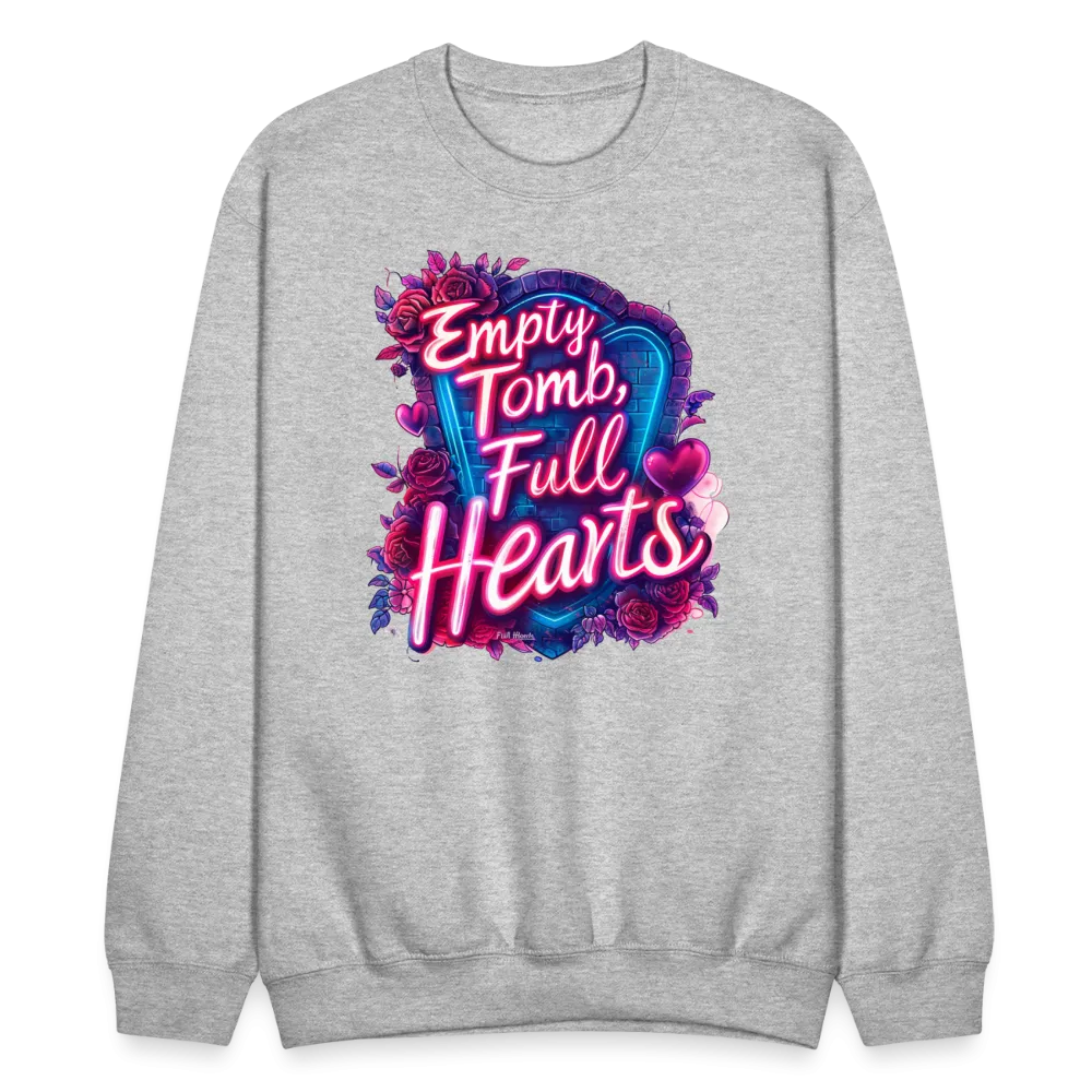 Empty Tomb, Full Hearts Crewneck Sweatshirt
