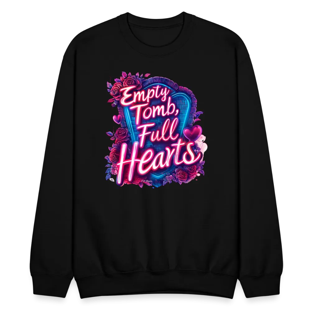 Empty Tomb, Full Hearts Crewneck Sweatshirt