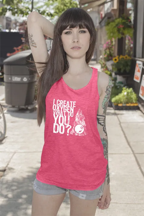 I Create Oxygen What Do you Do? (Women)