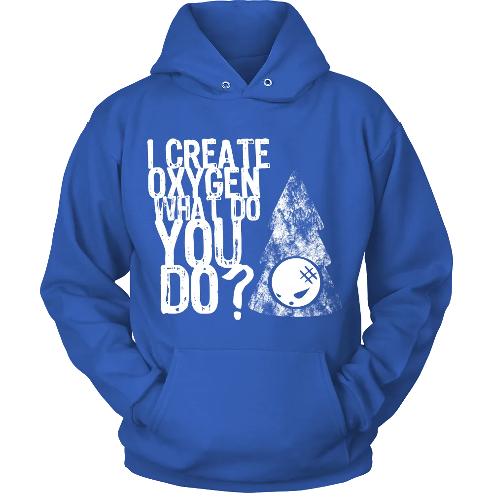 I Create Oxygen What Do you Do? (Women)