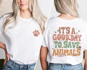 It’s A Good Day To Save Animals T-shirt, Vet Tech Shirt, Vet School Gifts, Gift For Veterinarian, Dog Lover, Cat Lover, Dog Paw