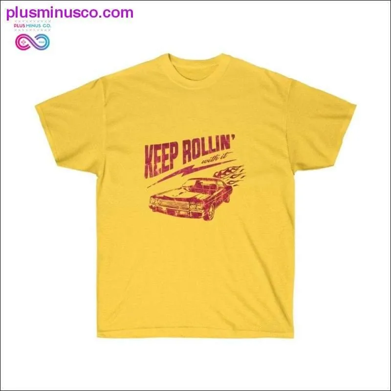 Keep Rolling with it Unisex Ultra Cotton Tee