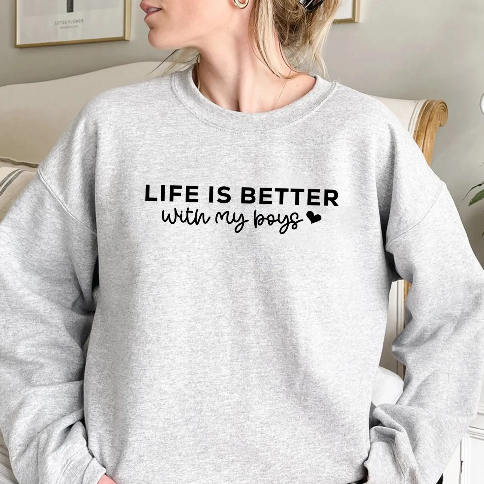 Life is Better With My Boys Sweatshirt and Hoodie, Mom of Boys Sweatshirt, Mom of Boys Crewneck, Mom of Boys Shirt, Mothers Day Shirt