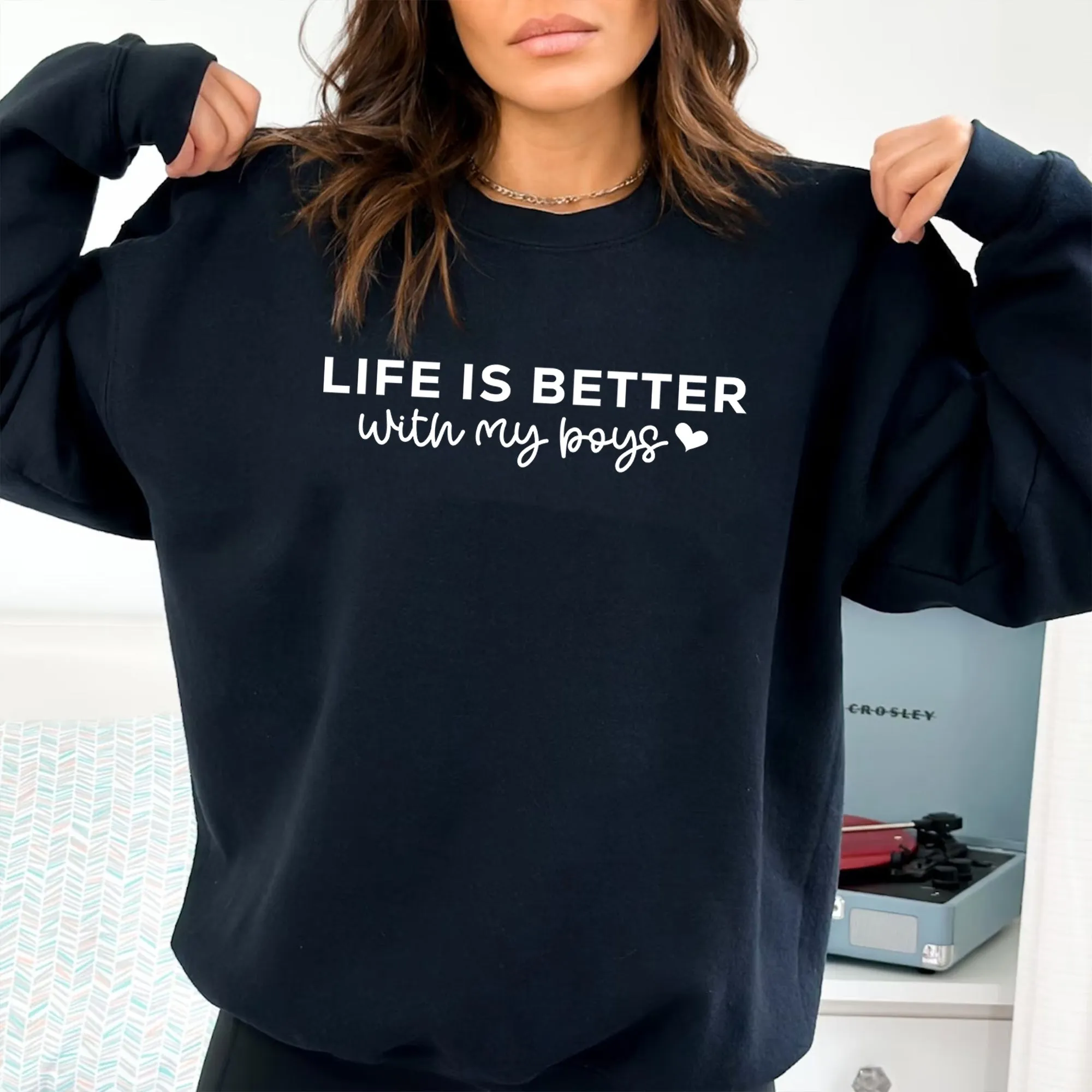 Life is Better With My Boys Sweatshirt and Hoodie, Mom of Boys Sweatshirt, Mom of Boys Crewneck, Mom of Boys Shirt, Mothers Day Shirt