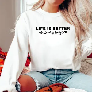 Life is Better With My Boys Sweatshirt and Hoodie, Mom of Boys Sweatshirt, Mom of Boys Crewneck, Mom of Boys Shirt, Mothers Day Shirt