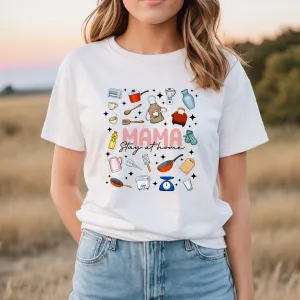 Mama Stay At Home T-Shirt, Mothers Day Shirt, Motherhood T-Shirt, Mothers Day Gift, Grandchildren Gift, Mom Cute T-Shirt, Nana Cute Gift