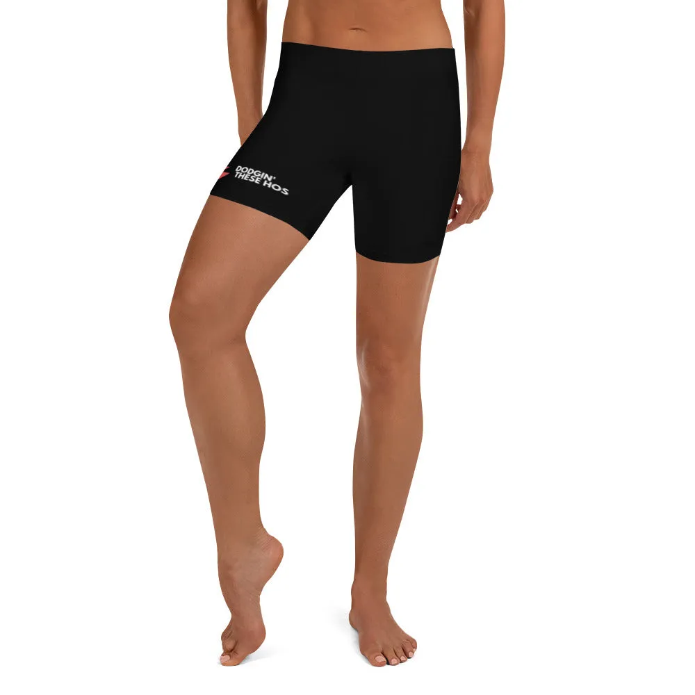 "Dodgin These Hos" Short Length Shorts