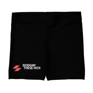 "Dodgin These Hos" Short Length Shorts