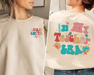 Sweatshirt for Teacher, in My Teacher Era Crewneck, Personalized Teacher Shirt, Teacher Shirt Last Name, Swiftie Teacher Shirt