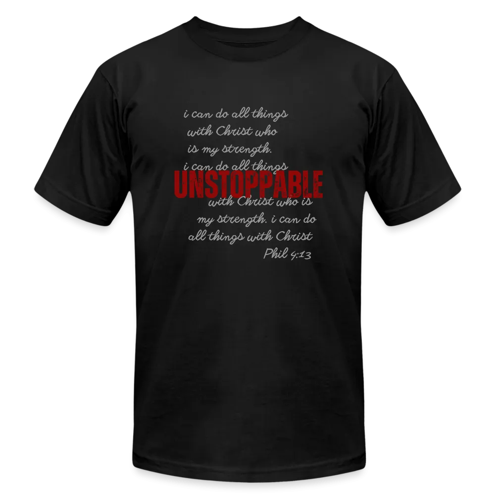 Unstoppable Unisex T-Shirts