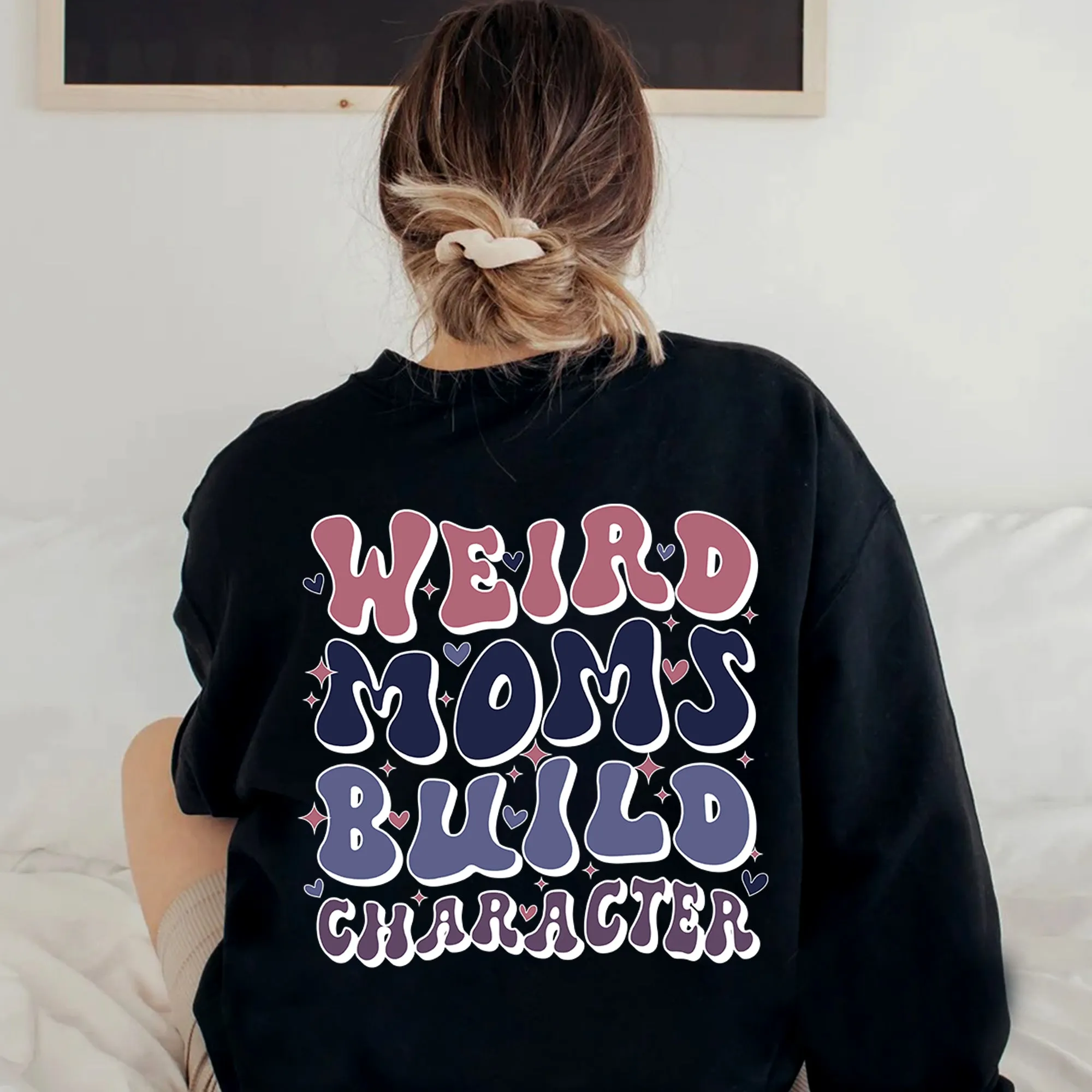 Weird Moms Build Character Sweatshirt, Cool Moms Club, Mother’s Day Crewneck, Funny Mom Sweatshirt, Mom shirt, Mama shirt, Gift for Wife